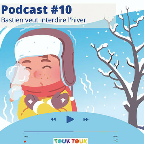 Podcast 10 : Bastien veut interdire l'hiver