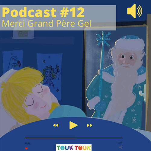 Podcast 12 : Merci Grand Père Gel