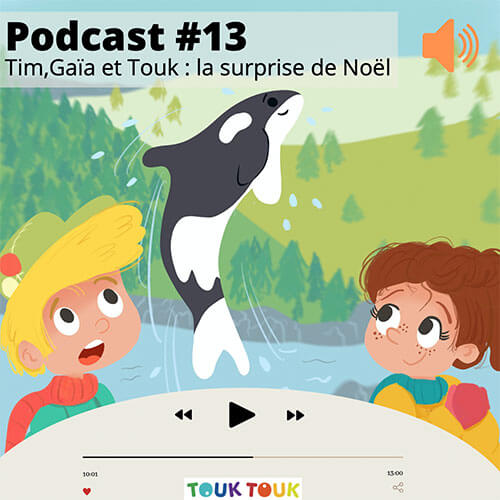 Podcast 13 : Tim, Gaïa et Touk : La surprise de Noël