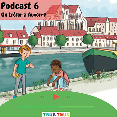 Podcast 6 : Un trésor à Auxerre